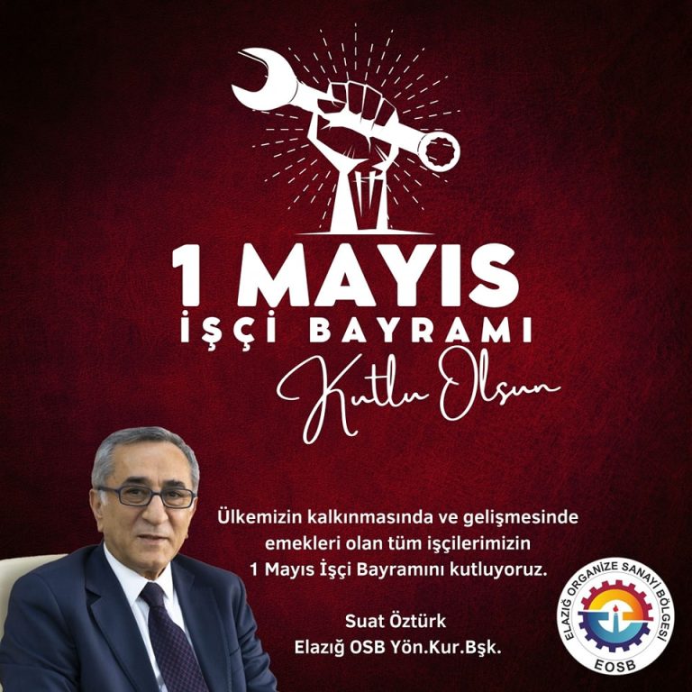 Başkanımız Suat Öztürk’ün 1 Mayıs Mesajı