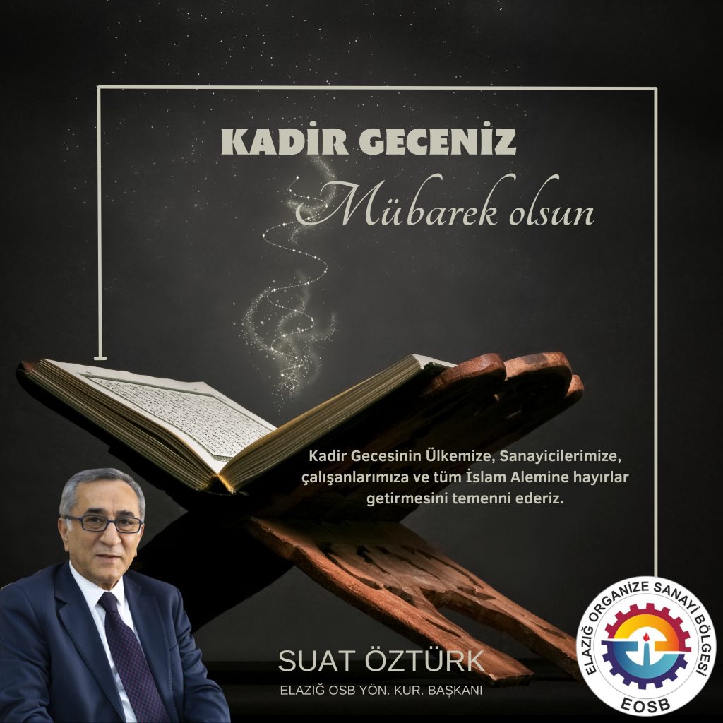 Başkanımız Suat Öztürk’ün Kadir Gecesi Mesajı
