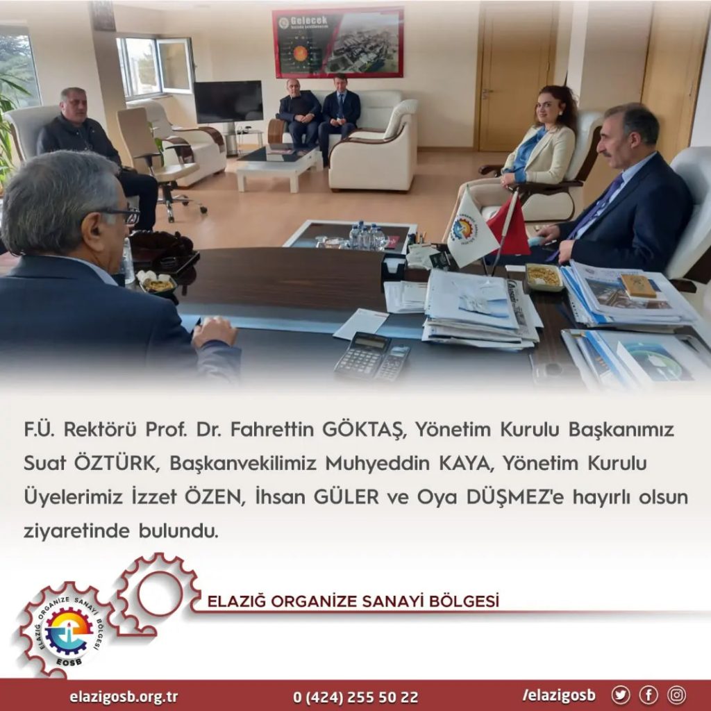 F.Ü. Rektörü Prof. Dr. Fahrettin GÖKTAŞ’tan Başkanlığımıza Ziyaret