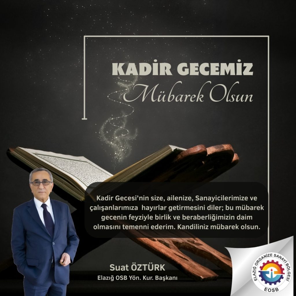 Başkanımız Suat Öztürk’ün Kadir Gecesi Mesajı
