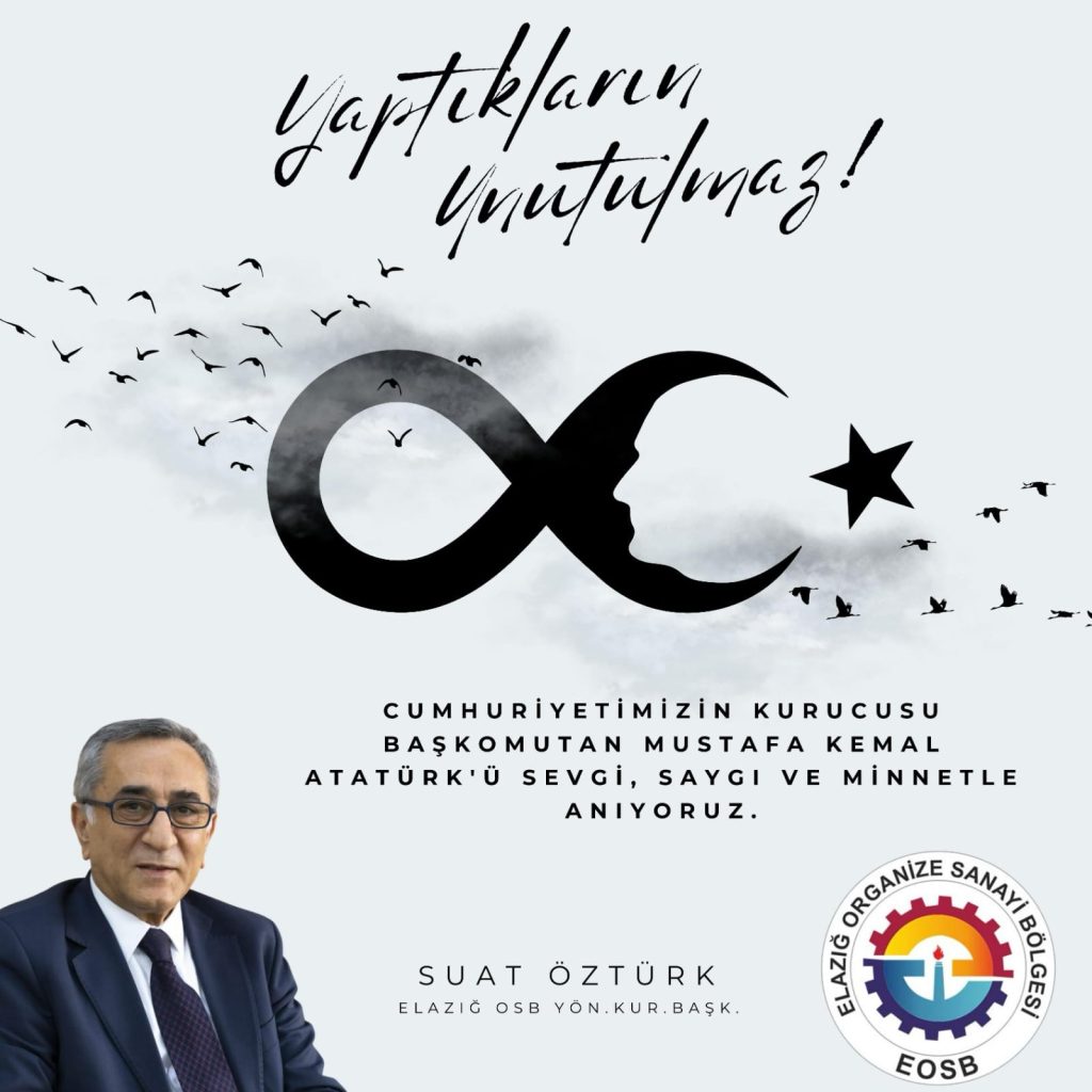 Yön. Kurulu Başkanımız Suat Öztürk’ün 10 Kasım Mesajı