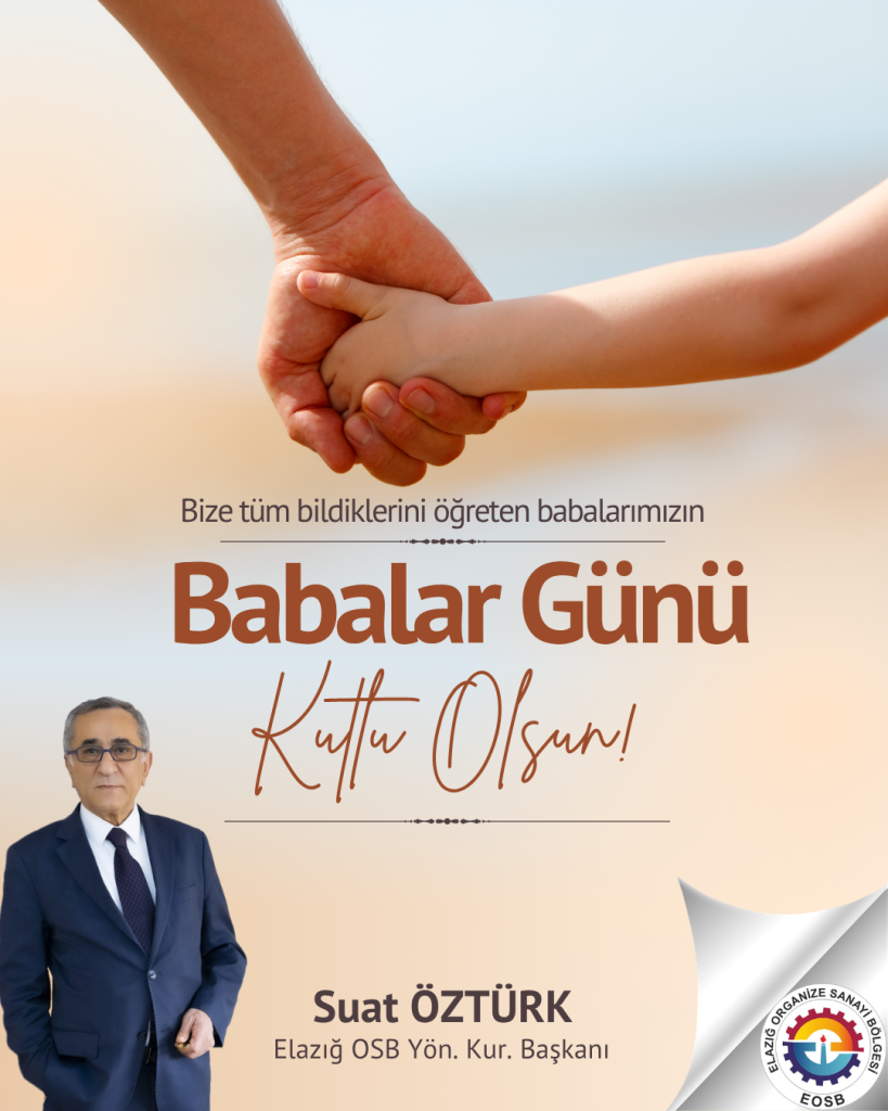 Başkanımız Suat Öztürk’ün Babalar Günü Mesajı